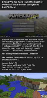To put it simply, the world you see in the background is a seed generated like any other. Big News We Have Found The Seed Of Minecraft S Title Screen Background Panorama Hinecraft Bets 1 8 Copyright Hojana Ab Do Not Distribute Everyone Should Be Familiar With This World It S The One That