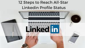 Profile information on linkedin should be truthful and accurate. 12 Steps To Reach All Star Linkedin Profile Status