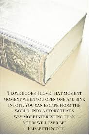 Quote About Books And Reading From Elizabeth Scott Quotes For Book Lovers Book Worms Books