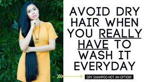 For these cases, she suggests limiting hair washing to one or two times every month. How To Avoid Dry Hair When You Have To Wash Your Hair Everyday Beautyklove Youtube