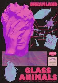 Download and listen online heat waves by glass animals. I Did Dreamland Posters Glassanimals In 2020 Glass Animals Album Cover Art Band Posters