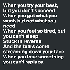 Maybe you would like to learn more about one of these? When You Try Your Best But You Don T Succeed When You Get What You Want