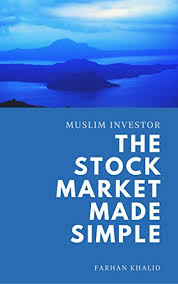 Is share investing halal or haram? Amazon Com Muslim Investor The Stock Market Made Simple Ebook Khalid Farhan Kindle Store