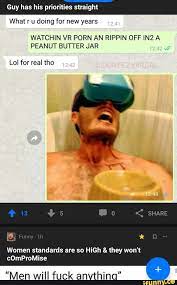 Guy has his priorities straight What u doing for new years WATCHIN VR PORN  AN RIPPIN