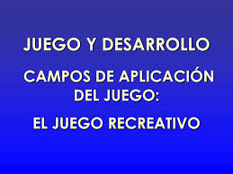 Ver más ideas sobre juegos recreativos, recreativos, entrenamiento. Ppt Juego Y Desarrollo Campos De Aplicacion Del Juego El Juego Recreativo Powerpoint Presentation Id 1052415