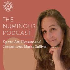 TNP270 Art, Pleasure and Consent with Marisa Sullivan