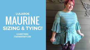 Lularoe Maurine Sizing Tying