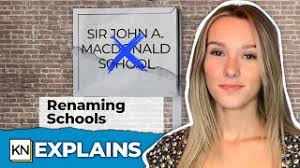 John A. Macdonald and other school names are being changed, here's why