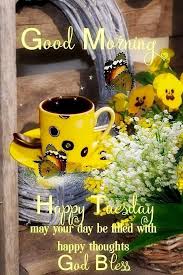Funny morning wishes and quotes will help you bring smiles to their faces. Pin By Wim Soeters On Good Morning Tuesday Quotes Good Morning Good Morning Tuesday Happy Tuesday