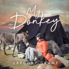 Amazon.com: My Donkey: 9781959224273: Grant, Gregory: Books