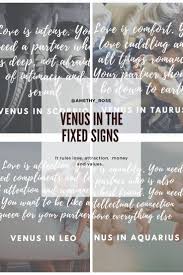 Venus In The Fixed Signs Your Venus Sign Rules Your Relationship With Money Your Values And Of Course How You View Love And What Venus In Leo Venus Astrology