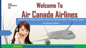 Contact Air Canada Customer Service For Airlines Queries Customer Service Canada Airlines