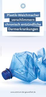 Plastik Weichmacher Verschlimmern Chronisch Entzundliche Darmerkrankungen Darmerkrankungen Entzundliche Darmerkrankung Erkrankungen