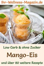 Low Carb Mango Eis Selber Machen Gesundes Eis Rezept In 2020 Mango Eis Eis Rezepte Eis Selber Machen
