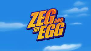 Zeg and the Egg | Blaze and the Monster Machines Wiki | Fandom
