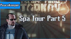 Spa Tour Part 5 Peacekeeper Task Escape From Tarkov Questing Guide Eft Youtube