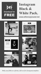 Best Black And White Instagram Feed Free Instagram Black White Pack Instagram Template Free Black And White Instagram Instagram Template