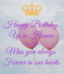 Birthday Wishes In Heaven Sister Pin On Happy Heavenly Birthday