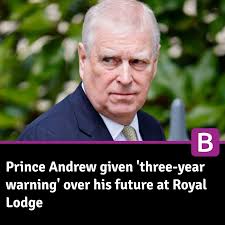 Prince Andrew given 'three-year warning' over his future at Royal Lodge