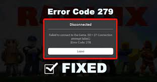 Connection attempt failed.) (error cod. How To Fix Roblox Error Code 279 Caffeinatedgamer