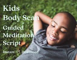 Kids Body Scan Guided Meditation, Kids Meditation, Mindfulness, Calm  Corner, Calming Kids Activity, Scripts for Teachers, Digital Download
