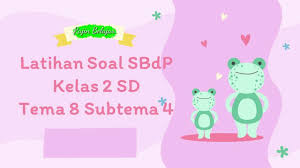 Check spelling or type a new query. Latihan Soal Sbdp Kelas 2 Tema 8 Subtema 4 Youtube