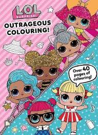Surprise coloring pages contain the images of the most popular dolls and pets from several different series. L O L Surprise Outrageous Colouring Parragon Books Ltd 9781527018303