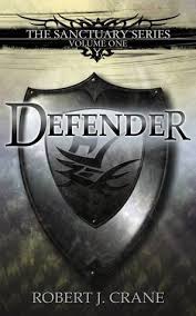 The wall against which the darkness breaks. Defender Sanctuary 1 By Robert J Crane