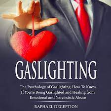 Am i being gaslighted by my husband? Gaslighting The Psychology Of Gaslighting Horbuch Download Von Raphael Deception Audible De Gelesen Von John William Cantese