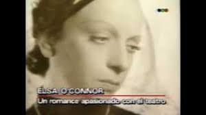 Heroínas: Elsa O'Connor gran actriz trágica argentina