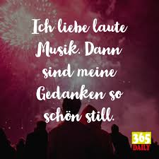 Ich Liebe Laute Musik Dann Sind Meine Gedanken So Schon Still Stimmt Schon Gedanken Kann Man Nicht Abdrehen Abe Gedanken Musik Spruche Gluckliche Spruche
