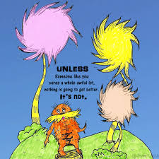 Which way does a tree fall? The Lorax Quote Cmk By Jayne Kitsch