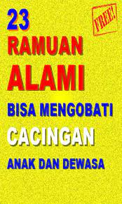 5th june 2014 by akubiomed 33 comments. Obat Cacingan Tradisional Untuk Anak Dan Dewasa Fur Android Apk Herunterladen