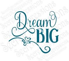 Free Free 118 Dream Big Svg SVG PNG EPS DXF File