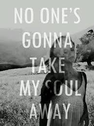 No One S Gonna Take My Soul Away Lana Del Rey Lana Del Rey Lyrics Lana Del