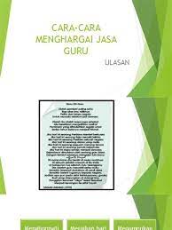 Adapun cara siswa menghargai dan menghormati guru : Cara Cara Menghargai Jasa Guru Diari Cikgu Chom Karangan Contoh Terbaik 24 Cara Cara Kemudian Tuliskan Cara Menghargai Jasa Para Pahlawan Bangsa Eleonarakun