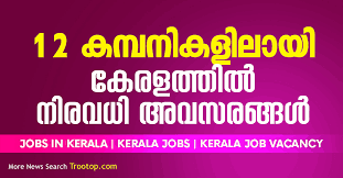 Both freshers and experienced candidates looking for job notification in kerala after 10th, 12th pass, diploma, or degree are in the right place. 12 à´•à´® à´ªà´¨ à´•à´³ à´² à´¯ à´• à´°à´³à´¤ à´¤ àµ½ à´¨ à´°à´µà´§ à´…à´µà´¸à´°à´™ à´™àµ¾ Jobs In Kerala Kerala Jobs Kerala Job Vacancy