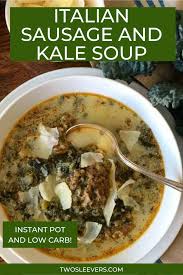 Instant Pot Low Carb Italian Sausage Kale Soup In 2020 Sausage And Kale Soup Low Carb Instant Pot Recipes Recipes