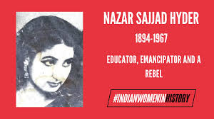 Nazar Sajjad Hyder: An Educator, Emancipator And A Rebel