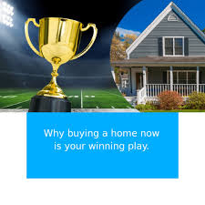 Why Buying a Home Now Is Your Winning Play You may be sitting