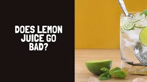 Does Lemon Juice Go Bad How Long Does Opened Lemon Juice Last