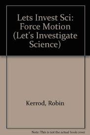Check spelling or type a new query. Force And Motion Let S Investigate Science Kerrod Robin 9780431078465 Amazon Com Books