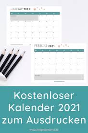Monatskalender 2021 kostenlos zum ausdrucken. Kalender 2021 Zum Ausdrucken Kostenlos Feelgoodmama Kostenlose Kalender Kalender Kalender Zum Ausdrucken