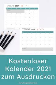 Mit einem konto bei kalender.com lassen sich eigene termine und geburtstage integrieren. Kalender 2021 Zum Ausdrucken Kostenlos Feelgoodmama Kostenlose Kalender Kalender Kalender Zum Ausdrucken