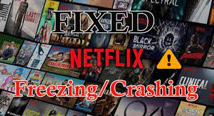 9 Working Solution To Fix Netflix Keeps Freezing Crashing Issue