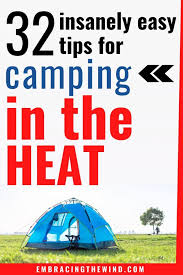 Camping by a creek epitomizes the outdoor experience. 32 Tips For Camping In The Heat For Rv Ers Too Embracing The Wind