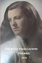 Amazon.com: PÁRAMO (Spanish Edition): 9798728713739: REYES LORENTE AMRL,  sra ANA MARÍA, MILLÁN REYES ANMR, SRA ANA NIEVES: Books