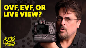 OVF vs. EVF vs. Live View: Which Camera Viewfinder is Best for You?