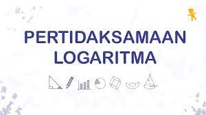 Menggunakan fungsi logaritma untuk memodelkan… misalkan a adalah bilangan positif dengan a ≠ 1. Pelajaran Soal Rumus Pertidaksamaan Logaritma Wardaya College