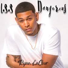Who wrote “L.S.S Dangerous” by Ryan La'Cour?